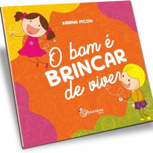 BOM É BRINCAR DE VIVER (O)