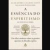 A ESSENCIA DO ESPIRITISMO