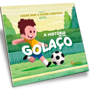 A HISTORIA DE UM GOLAÇO